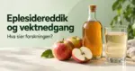 Epler, en flaske eplesidereddik og et glass vann med teksten «Eplesidereddik og vektnedgang – Hva sier forskningen?».